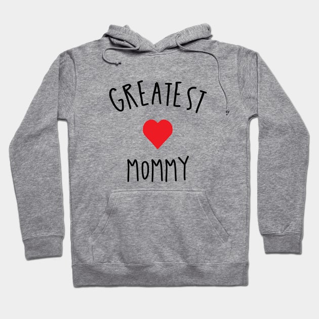 greatest mommy Hoodie by NAYAZstore